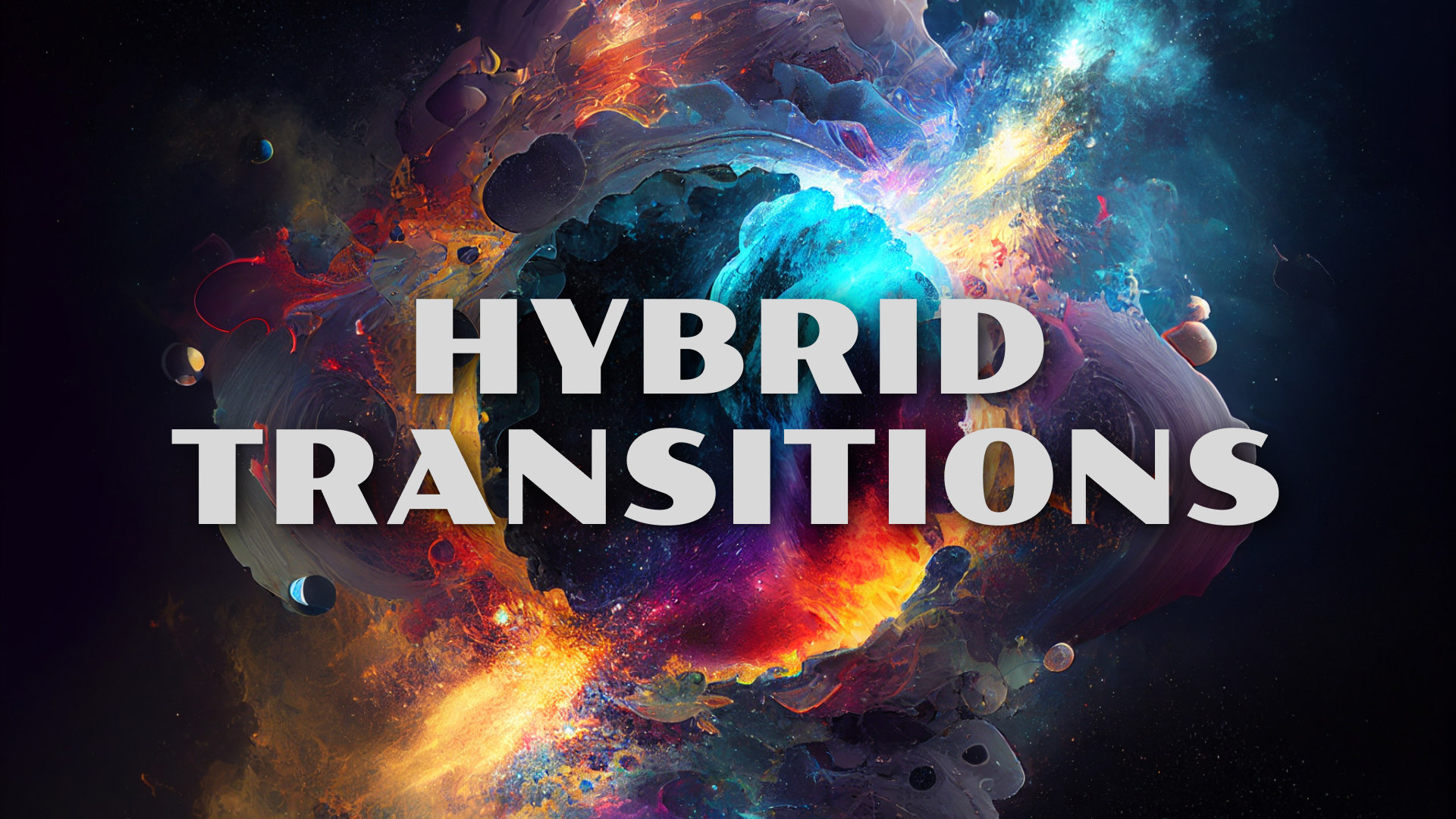 Hybrid Transitions
